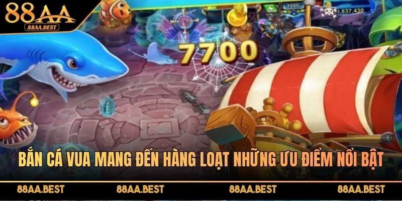 Bắn cá Vua mang đến hàng loạt những ưu điểm nổi bật. độc đáo, mới lạ