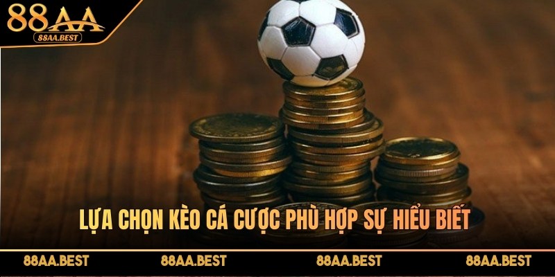 Thủ thuật cá cược thể thao đơn giản, thắng lớn tại nhà cái 88AA 4 Lựa chọn kèo cá cược phù hợp trên trang chủ 88AA