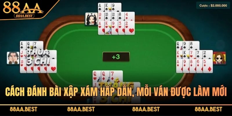 Chiến thuật và cách đánh bài Xập Xám đỉnh cao tại 88AA 4 Bài xập xám tại 88AA hấp dẫn, mỗi ván luôn được làm mới